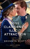 Miss Claiborne's Illicit Attraction (Daring Rogues, Book 1) (Mills & Boon Historical) (eBook, ePUB)