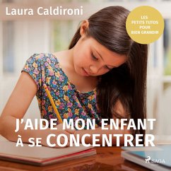 J'aide mon enfant à se concentrer (MP3-Download) - Caldironi, Laura