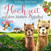 Hochzeit auf dem kleinen Apfelhof / Fünf Alpakas für die Liebe Bd.4 (MP3-Download)