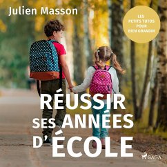Réussir ses années d'école (MP3-Download) - Masson, Julien