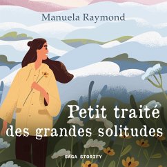 Petit traité des grandes solitudes (MP3-Download) - Raymond, Manuela