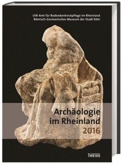 Archäologie im Rheinland 2016 
