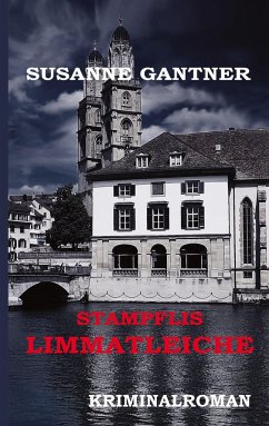 Stampflis Limmatleiche Zürich-Krimi - Gantner, Susanne