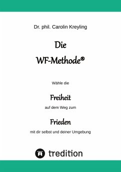 Cover Die WF-Methode - eine nachhaltige und effektive Möglichkeit, Konflikte zu lösen!