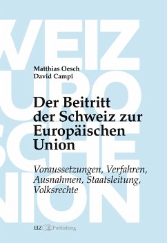 Der Beitritt der Schweiz zur Europäischen Union - Oesch, Matthias;Campi, David