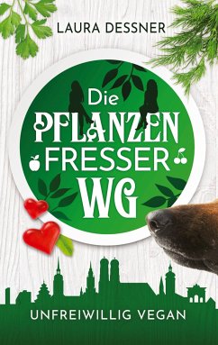 Die Pflanzenfresser-WG - Dessner, Laura