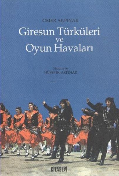 Giresun Türküleri ve Oyun Havalari Giresun Türküleri ve Oyun Havalari