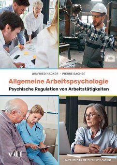 Allgemeine Arbeitspsychologie - Hacker, Winfried;Sachse, Pierre