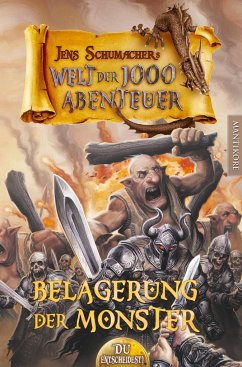 Die Welt der 1000 Abenteuer - Die Belagerung der Monster: Ein Fantasy-Spielbuch - Schumacher, Jens