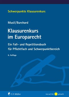 Klausurenkurs im Europarecht (eBook, ePUB) - Musil, Andreas; Burchard, Daniel