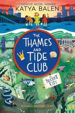 The Thames and Tide Club: The Secret City - Balen, Katya