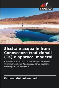 Siccità e acqua in Iran: Conoscenze tradizionali (TK) e approcci moderni - Golmohammadi, Farhood
