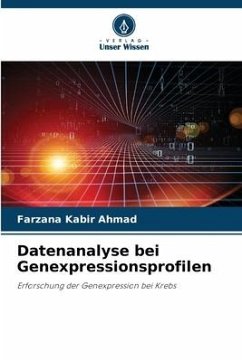 Datenanalyse bei Genexpressionsprofilen - Kabir Ahmad, Farzana