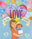 All the Love in the World All the Love in the World
