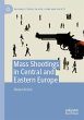 Mass Shootings in Central and Eastern... - Bild 1