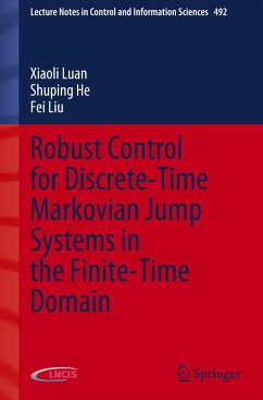 Robust Control for Discrete-Time Markovian Jump Systems in the Finite-Time Domain - Luan, Xiaoli;He, Shuping;Liu, Fei