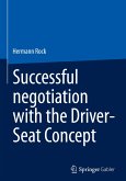 Successful negotiation with the Driver-Seat Concept
