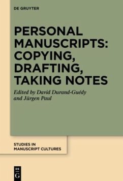 Personal Manuscripts: Copying, Drafting, Taking Notes