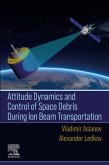 Attitude Dynamics and Control of Space Debris During Ion Beam Transportation (eBook, ePUB)