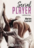 Serial Player: Liebesroman (eBook, ePUB)