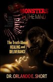 Monsters In the Mind The Truth About Healing and Deliverance