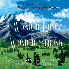 Wander Long, Wonder Strong - Royal-Whitmore, Antonia; Wells, Kory