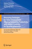 Measuring Ontologies for Value Enhancement: Aligning Computing Productivity with Human Creativity for Societal Adaptation