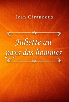 Juliette au pays des hommes (eBook, ePUB) - Giraudoux, Jean