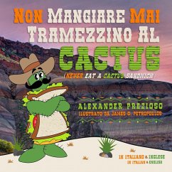 Non Mangiare Mai Un Tramezzino Al Cactus (Never Eat a Cactus Sandwich) - Prezioso, Alexander