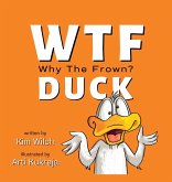 WTF DUCK - Why The Frown