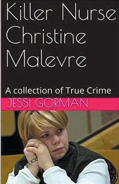 Killer Nurse Christine Malevre - Gorman, Jessi