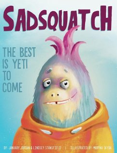 Sadsquatch - Stansfield, Lindsey; Jordan, January