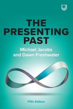 The Presenting Past - Jacobs, Michael; Freshwater, Dawn