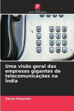 Uma visão geral das empresas gigantes de telecomunicações na Índia - Kesavan, Varun