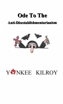 Ode to the Anti-Disestablishmentarianism - Kilroy, Yankee