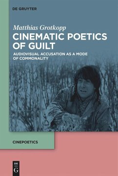 Cinematic Poetics of Guilt - Grotkopp, Matthias