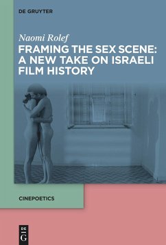 Framing the Sex Scene: A New Take on Israeli Film History - Rolef, Naomi
