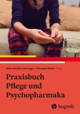 Praxisbuch Pflege und Psychopharmaka (eBook, PDF)