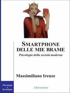 Smartphone delle mie brame (eBook, ePUB) - Irenze, Massimiliano