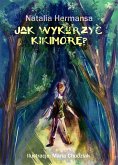 Jak wykurzyc kikimore? (eBook, ePUB)