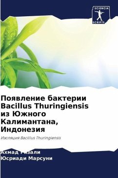 Poqwlenie bakterii Bacillus Thuringiensis iz Juzhnogo Kalimantana, Indoneziq - Rizali, Ahmad;Marsuni, Jusriadi