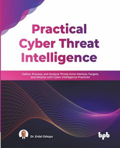 Practical Cyber Threat Intelligence - Ozkaya, Erdal