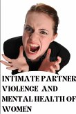 Intimate Partner Violence and Mental Health of Women