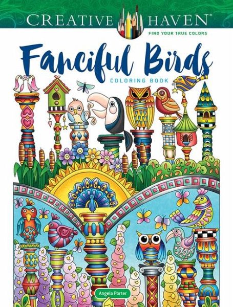 Creative Haven Fanciful Birds Coloring Book Creative Haven Fanciful Birds Coloring Book