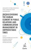 (Re)discovering the Human Element in Public Relations and Communication Management in Unpredictable Times