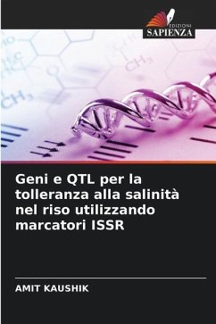 Geni e QTL per la tolleranza alla salinità nel riso utilizzando marcatori ISSR - Kaushik, Amit