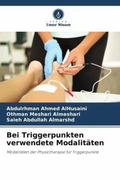 Bei Triggerpunkten verwendete Modalitäten - AlHusaini, Abdulrhman Ahmed;Meshari Almeshari, Othman;Abdullah Almarshd, Saleh