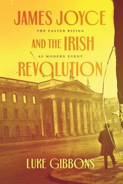 James Joyce and the Irish Revolution - Gibbons, Professor Luke