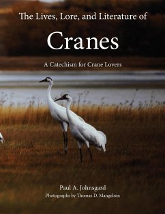 The Lives, Lore, and Literature of Cranes - Johnsgard, Paul