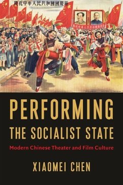 Performing the Socialist State - Chen, Xiaomei